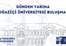 Dünden Yarına Boğaziçi Üniversitesi Buluşması Fotoğrafları