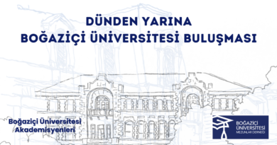 Dünden Yarına Boğaziçi Üniversitesi Buluşmasında Boğaziçililerle Birlikteydik