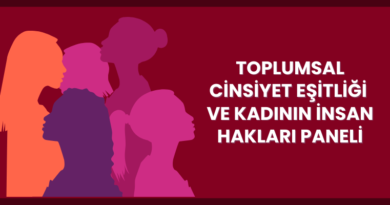 Toplumsal Cinsiyet Eşitliği ve Kadının İnsan Hakları Paneli’nde Buluşuyoruz